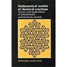 Mathematical Models of Chemical Reactions: Theory and Applications of Deterministic and... by P. Erdi and J. Toth