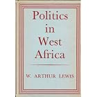 Click here to buy Politics in West Africa by  W. Arthur Lewis.