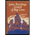 John Rattling-Gourd of Big Cove;: A collection of Cherokee Indian legends, book cover