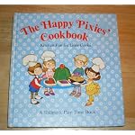 The Happy Pixies' Cookbook - Kitchen Fun for Little Cooks (Hallmark Play-Time Book) book cover