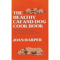 The Healthy Cat and Dog Cook Book