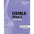 USMLE Step 1 Lecture Notes: Pharmacology (Kaplan Medical) by Lionel Raymon