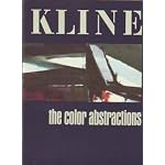 Franz Kline: the Color Abstractions: [Exhibition at] the Phillips Collection, Washington, D.C., February 17-April 8, 1979, the Institute for the book cover
