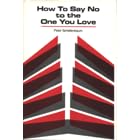 How to Say No to the One You Love