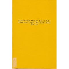 Virginia Colonial Abstracts York County, Virginia., Wills, Deeds and Orders, 1657-1659