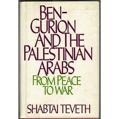 Ben-Gurion and the Palestinian Arabs: From Peace to War