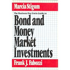 The Business One Irwin Guide to Bond and Money Market Investments
