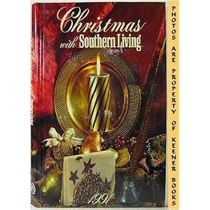 Christmas With Southern Living 1991 by Vicki Igham, Barbara Ball, and David Morrison