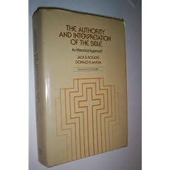 Authority and Interpretation of the Bible: An Historical Approach