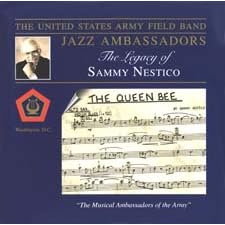 Click here to buy The Jazz Ambassadors: The Legacy of Sammy Nestico by  Sammy Nestico and The United States Army Field Band .