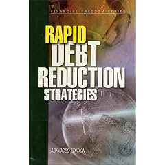 Rapid Debt Reduction Strategies, Abridged Edition (Financial Freedome Series)
