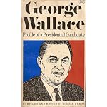 George Wallace: Profile of a presidential candidate book cover