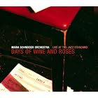 Click here to buy Days of Wine and Roses - Live At the Jazz Standard by  Maria Schneider .