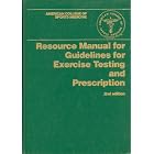 Acsm's Resource Manual for Guidelines for Exercise Testing and Prescription by J. Larry Durstine