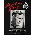 Sound and Glory: The Incredible Story of Bill Haley, the Father of Rock 'N' Roll and the Music That Shook the World book cover