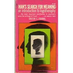 Man's Search for Meaning: An Introduction to Logotherapy