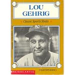 Lou Gehrig (Classic Sport Shots, Collector's Book 5) book cover