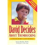 David Decides About Thumbsucking: A Story for Children, a Guide for Parents book cover