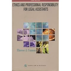 Ethics and Professional Responsibility for Legal Assistants