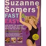 Suzanne Somers' Fast and Easy: Stay Skinny With Quick, Simple Meals for the Entire Family book cover