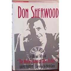 Don Sherwood: The Life and Times of The World's Greatest Disc Jockey