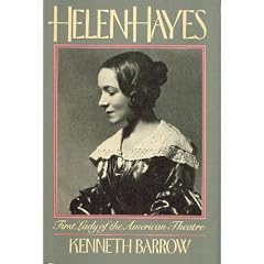 Helen Hayes: First Lady of the American Theatre