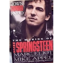 Down Thunder Road : The Making of Bruce Springsteen