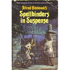 Spellbinders In Suspense (Alfred Hitchcock's Story Collection for Young Readers)