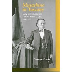 Musashino in Tuscany: Japanese Overseas Travel Literature 1860-1912