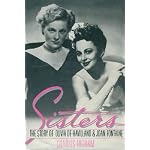 Sisters: The Story of Olivia De Haviland and Joan Fontaine book cover