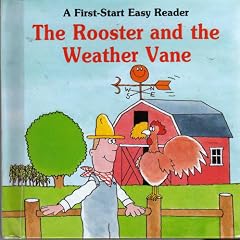 The Rooster and the Weather Vane (A First-Start Easy Reader)