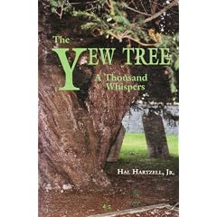 The Yew Tree: A Thousand Whispers : Biography of a Species