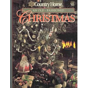 Country Home: An Old Fashioned Christmas by Jean Lemmon