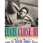 Elvis Close-Up: Rare, Intimate Photographs of Elvis Presley in 1956 book cover