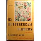 65 Buttercream Flowers Illustrated [Cake Decorating] by  Richard V. Snyder