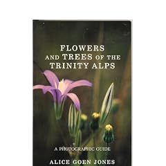 Flowers and trees of the Trinity Alps: A photographic guide