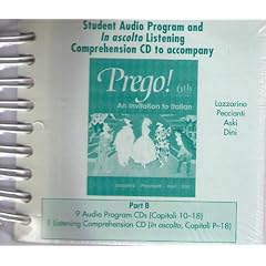Prego: An Invitation to Italian, Student Audio Cd Program, Part B (Italian Edition) by Graziana Lazzarino, Maria Cristina Peccianti, Janice Aski, and Andrea Dini