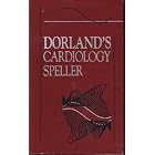 Dorland's Cardiology Speller by David J., M.D. Skorton and Michael Kienzle