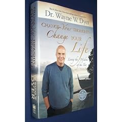 Change Your Thoughts - Change Your Life: Living the Wisdom of the Tao