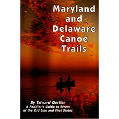 Maryland and Delaware Canoe Trails: A Paddler's Guide to Rivers of the Old Line and First States