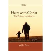 Heirs with Christ: The Puritans on Adoption