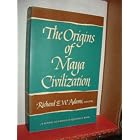 Origins of Maya Civilization by Richard W. Adams