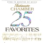 Intimate Chamber: 25 Favorites by George Silfies, Johann Sebastian Bach, Ludwig van Beethoven, Johannes Brahms, and Arcangelo Corelli