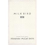 Milk Bird: An African Folktale, Retold by Alexander McCall Smith (Children of Wax: African Folktales) book cover
