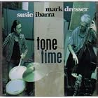Click here to buy Tone Time by  Susie Ibarra & Mark Dresser .