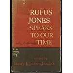 Rufus Jones speaks to our time,: An anthology; book cover