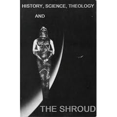 History, Science, Theology and The Shroud St. Louis, Missouri June 22-23, 1991