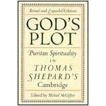 God's Plot: Puritan Spirituality in Thomas Shepard's Cambridge book cover