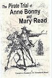 The Pirate Trial of Anne Bonny and Mary Read