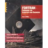 Click here to buy Fortran: Programs for Scientists and Engineers by  Alan R. Miller.